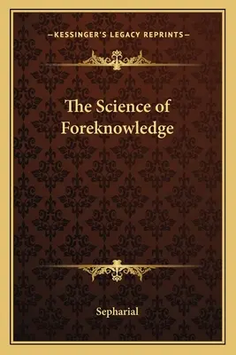 La science de la prescience - The Science of Foreknowledge