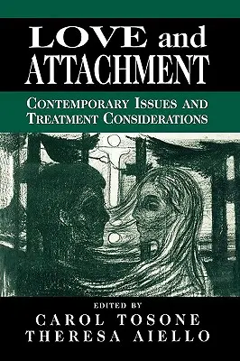 Amour et attachement : Questions contemporaines et considérations thérapeutiques - Love and Attachment: Contemporary Issues and Treatment Considerations
