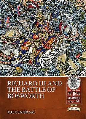Richard III et la bataille de Bosworth - Richard III and the Battle of Bosworth