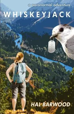 Whiskeyjack : une aventure paranormale - Whiskeyjack: a paranormal adventure