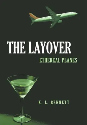 L'escale : Les plans éthérés - The Layover: Ethereal Planes