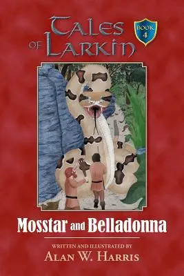 Les contes de Larkin : Mosstar et Belladonna - Tales of Larkin: Mosstar and Belladonna