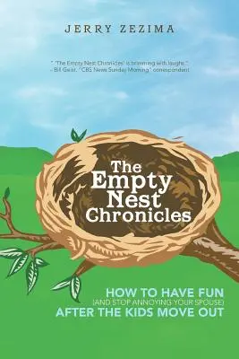 Les chroniques du nid vide : Comment s'amuser (et arrêter d'ennuyer son conjoint) après le départ des enfants - The Empty Nest Chronicles: How to Have Fun (and Stop Annoying Your Spouse) After the Kids Move Out
