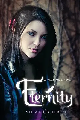 Eternity : Un roman d'Ange déchu - Eternity: A Fallen Angel Novel