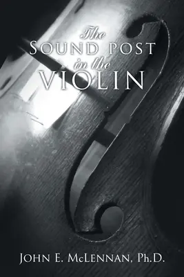 Le poteau sonore du violon - The Sound Post in the Violin