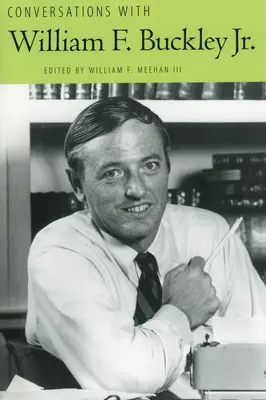 Conversations avec William F. Buckley Jr. - Conversations with William F. Buckley Jr.