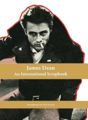 James Dean, un album international - James Dean, An International Scrapbook