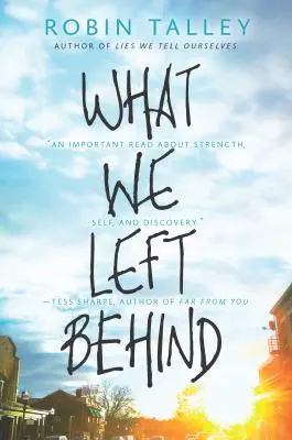 Ce que nous avons laissé derrière nous : Un roman émotionnel pour jeunes adultes - What We Left Behind: An Emotional Young Adult Novel