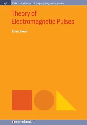 Théorie des impulsions électromagnétiques - Theory of Electromagnetic Pulses