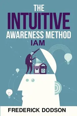 La méthode de la conscience intuitive - The Intuitive Awareness Method