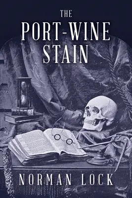 La tache de vin de Porto - The Port-Wine Stain
