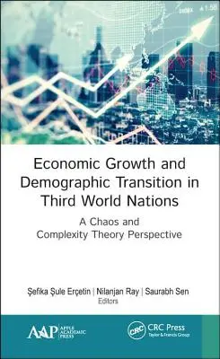 Croissance économique et transition démographique dans les pays du tiers monde : Une perspective de la théorie du chaos et de la complexité - Economic Growth and Demographic Transition in Third World Nations: A Chaos and Complexity Theory Perspective