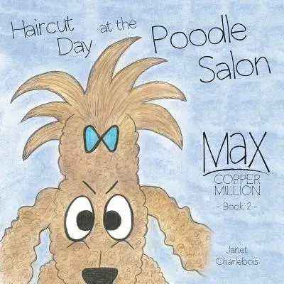 Le jour de la coupe de cheveux au salon du caniche - Haircut Day at the Poodle Salon