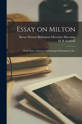Essai sur Milton ; avec notes, abrégé, résumés chronologiques, etc. - Essay on Milton; With Notes, Abstract, Chronological Summaries, Etc.