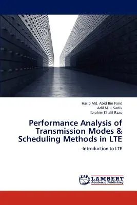 Analyse des performances des modes de transmission et des méthodes d'ordonnancement en Lte - Performance Analysis of Transmission Modes & Scheduling Methods in Lte