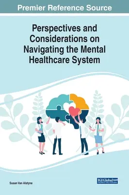 Perspectives et considérations sur la navigation dans le système de santé mentale - Perspectives and Considerations on Navigating the Mental Healthcare System