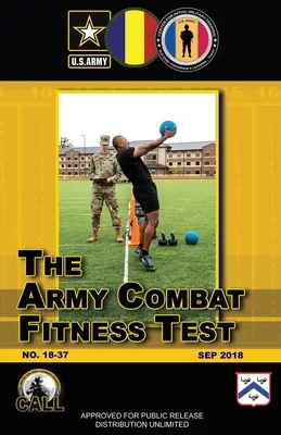 Le test d'aptitude au combat de l'armée (ACTF) - The Army Combat Fitness Test (ACTF)