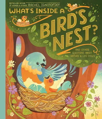 Qu'y a-t-il dans un nid d'oiseau ? Et d'autres questions sur la nature et les cycles de vie - What's Inside a Bird's Nest?: And Other Questions about Nature & Life Cycles