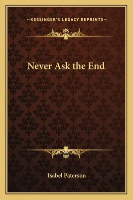 Ne jamais demander la fin - Never Ask the End