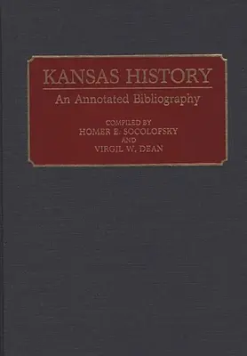 L'histoire du Kansas : Bibliographie annotée - Kansas History: An Annotated Bibliography