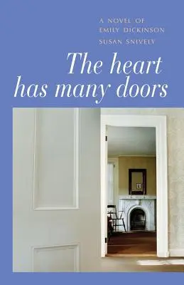 Le cœur a plusieurs portes : Un roman d'Emily Dickinson - The Heart Has Many Doors: A Novel of Emily Dickinson