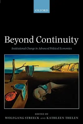 Beyond Continuity Institutional Change in Advanced Political Economies (Paperback) (Au-delà de la continuité : le changement institutionnel dans les économies politiques avancées) - Beyond Continuity Institutional Change in Advanced Political Economies (Paperback)