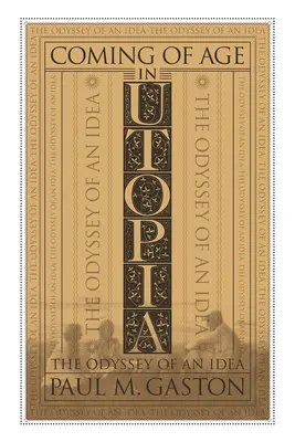 L'âge de l'utopie : L'odyssée d'une idée - Coming of Age in Utopia: The Odyssey of an Idea