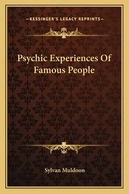 Expériences psychiques de personnes célèbres - Psychic Experiences Of Famous People