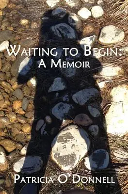 En attendant de commencer : Un mémoire - Waiting to Begin: A Memoir