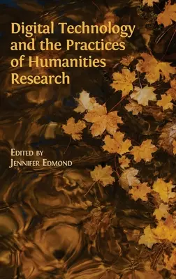 La technologie numérique et les pratiques de recherche en sciences humaines - Digital Technology and the Practices of Humanities Research