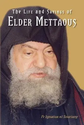 Vie et paroles de l'ancien Mettaous - Life and Sayings of Elder Mettaous