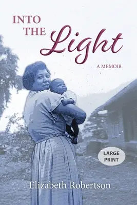 Vers la lumière : Un mémoire - Into the Light: A Memoir