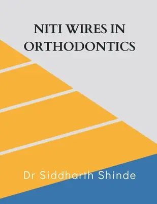 Les fils de Niti en orthodontie - Niti Wires in Orthodontics