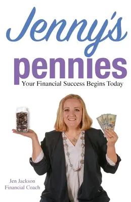 Jenny's Pennies : Votre réussite financière commence aujourd'hui - Jenny's Pennies: Your Financial Success Begins Today