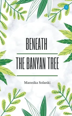 Sous l'arbre Banyan - Beneath The Banyan Tree