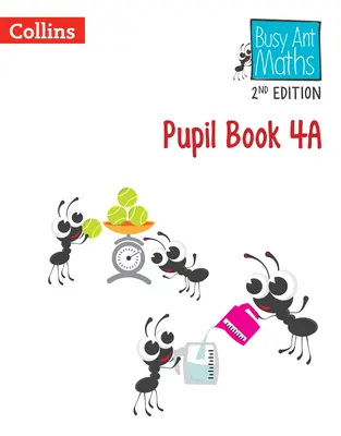 Busy Ant Maths 2ème édition -- Pupil Book 4 - Busy Ant Maths 2nd Edition -- Pupil Book 4