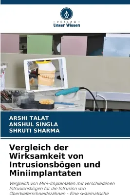 Vérification de l'efficacité des implants et des mini-implants - Vergleich der Wirksamkeit von Intrusionsbgen und Miniimplantaten