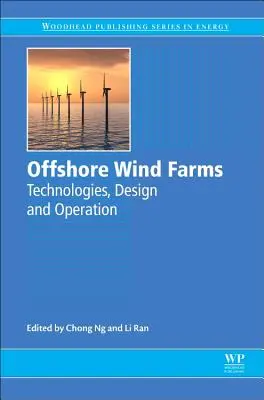 Parcs éoliens offshore : Technologies, conception et exploitation - Offshore Wind Farms: Technologies, Design and Operation