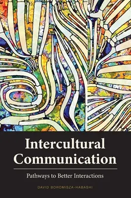 Communication interculturelle : Les voies d'une meilleure interaction - Intercultural Communication: Pathways to Better Interactions