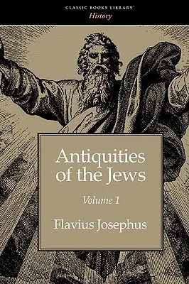 Antiquités des Juifs volume 1 - Antiquities of the Jews volume 1