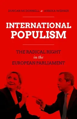 Le populisme international : La droite radicale au Parlement européen - International Populism: The Radical Right in the European Parliament