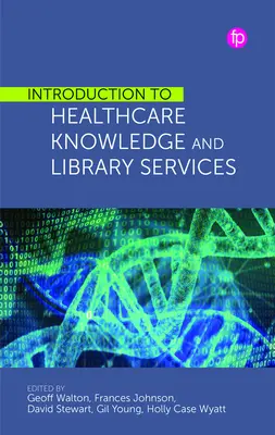 Introduction à la connaissance des soins de santé et aux services de bibliothèque - Introduction to Healthcare Knowledge and Library Services