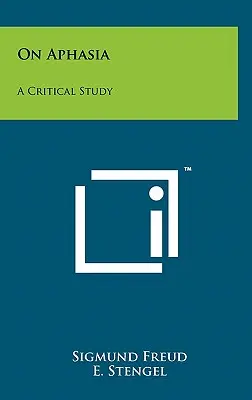 L'aphasie : une étude critique - On Aphasia: A Critical Study