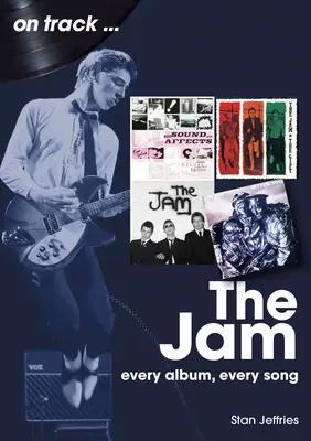 The Jam : Chaque album, chaque chanson - The Jam: Every Album, Every Song