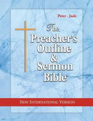 Bible de prédication et de sermon - NIV-Pierre-Jude - Preacher's Outline & Sermon Bible-NIV-Peter-Jude