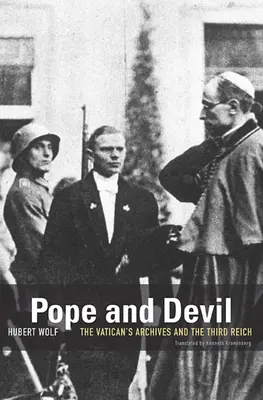 Le pape et le diable : Les archives du Vatican et le Troisième Reich - Pope and Devil: The Vatican's Archives and the Third Reich