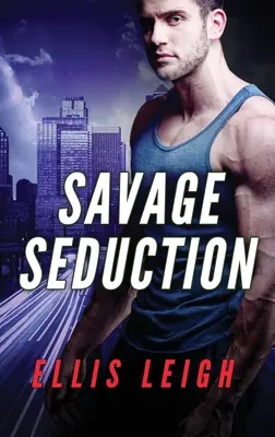 Savage Seduction : Une mission des Loups Directs - Savage Seduction: A Dire Wolves Mission