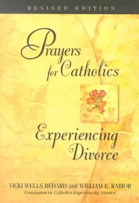 Prières pour les catholiques qui vivent un divorce - Prayers for Catholics Experiencing Divorce