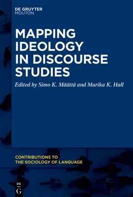 Cartographie de l'idéologie dans les études du discours - Mapping Ideology in Discourse Studies