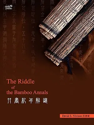 L'énigme des Annales du Bambou - The Riddle of the Bamboo Annals